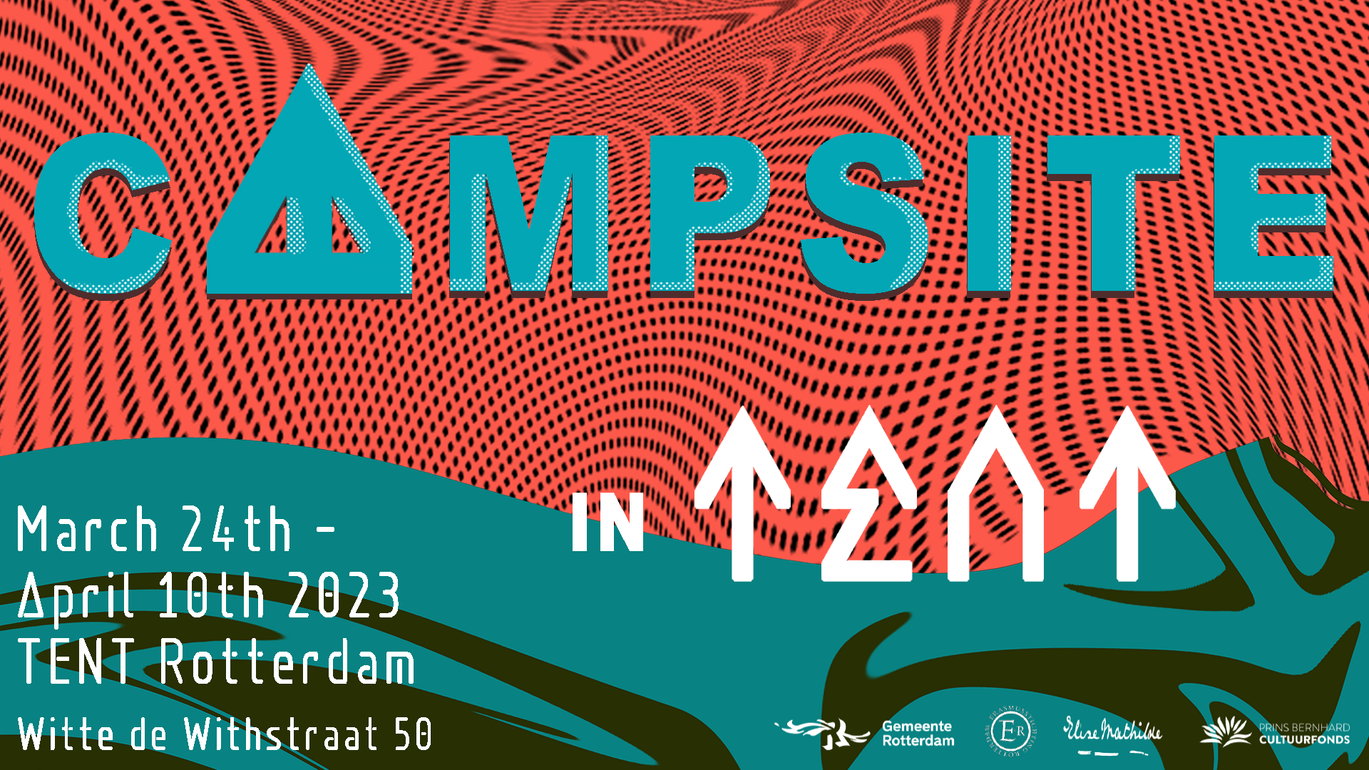 poster van het campsite festival in TENT Rotterdam, 24 maart t/m 10 april 2023
